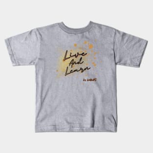 LIFE MOTTO | live & learn Kids T-Shirt